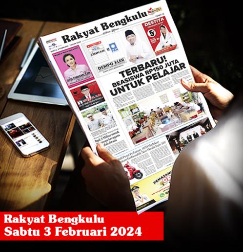 Rakyat Bengkulu, Sabtu 3 Februari 2024