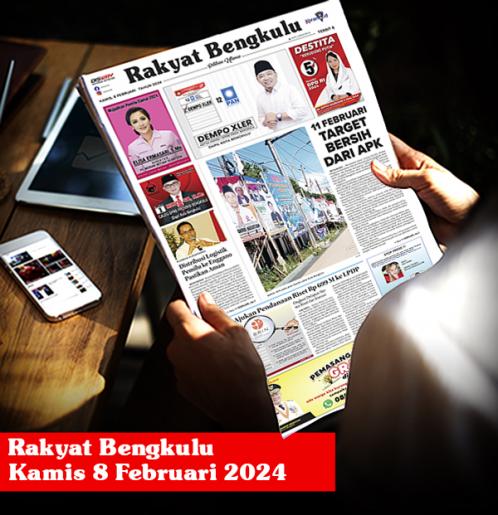 Rakyat Bengkulu, Kamis 8 Februari 2024
