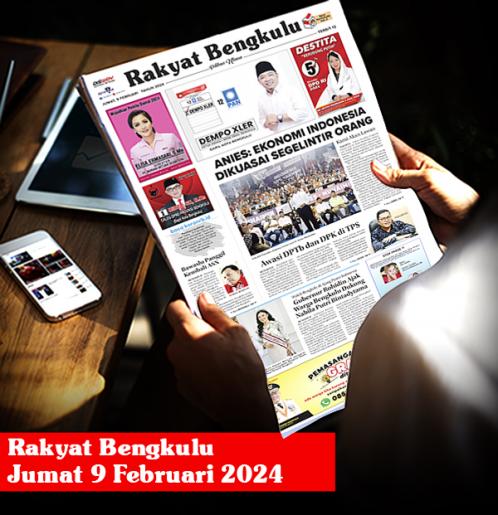 Rakyat Bengkulu, Jumat 9 Februari 2024