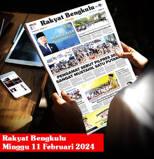 Rakyat Bengkulu, Minggu, 11 Februari 2024