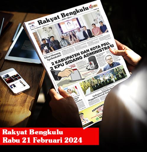 Rakyat Bengkulu, Rabu 21 Februari 2024