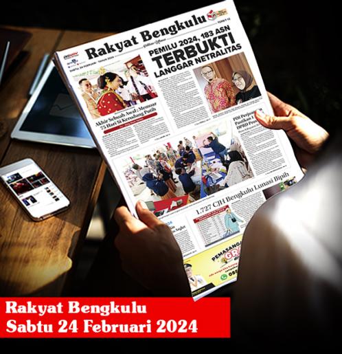 Rakyat Bengkulu, Sabtu 24 Februari 2024