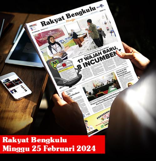 Rakyat Bengkulu, Minggu 25 Februari 2024