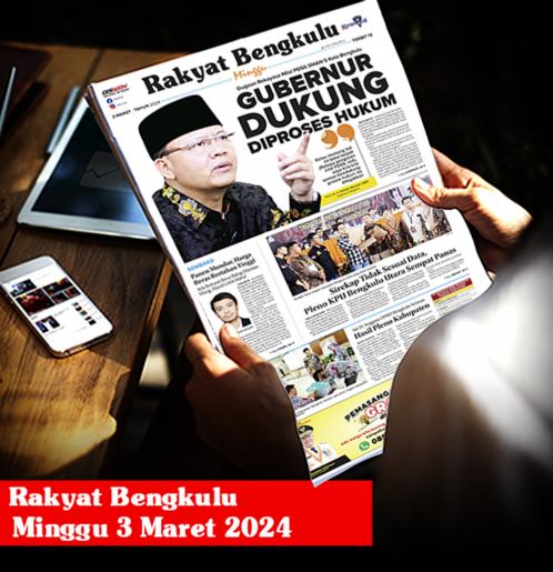 Rakyat Bengkulu, Minggu 3 Maret 2024