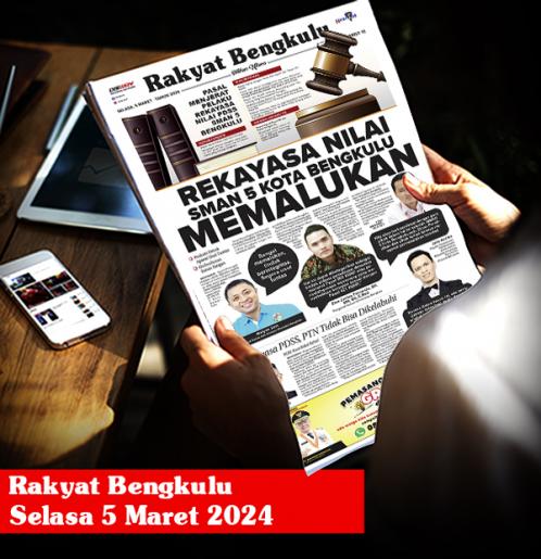 Rakyat Bengkulu, Selasa 5 Maret 2024