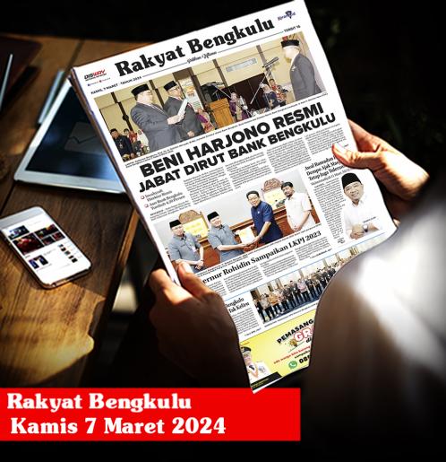 Rakyat Bengkulu, Kamis 7 Maret 2024