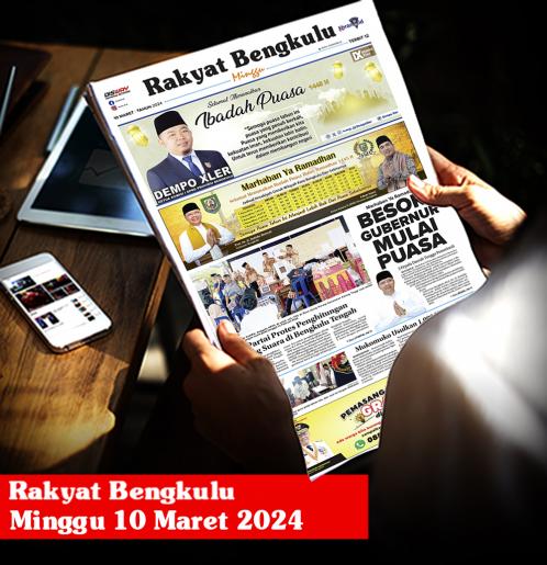 Rakyat Bengkulu, Minggu 10 Maret 2024