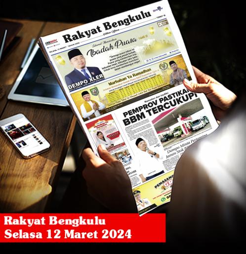 Rakyat Bengkulu, Selasa 12 Maret 2024