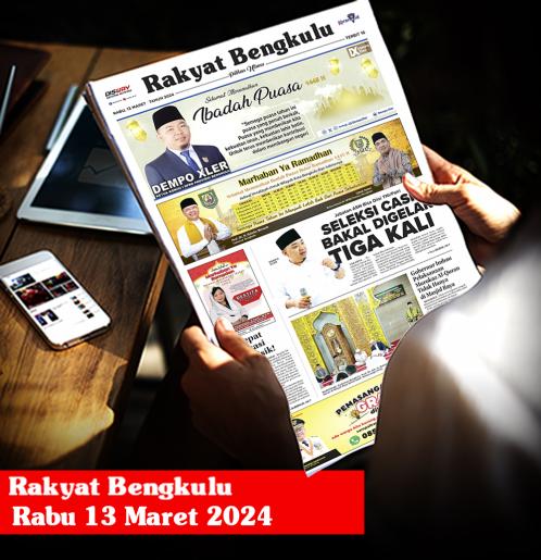 Rakyat Bengkulu, Rabu 13 Maret 2024