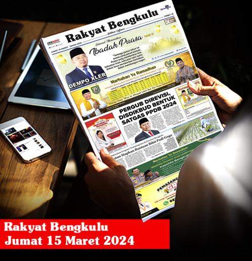 Rakyat Bengkulu, Jumat 15 Maret 2024