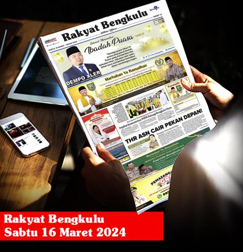 Rakyat Bengkulu, Sabtu 16 Maret 2024