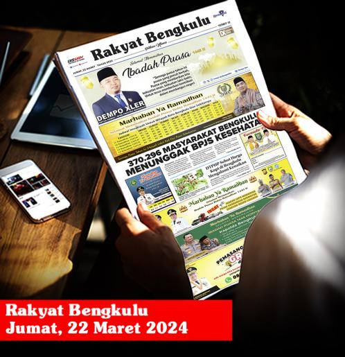 Rakyat Bengkulu, Jumat 22 Maret 2024