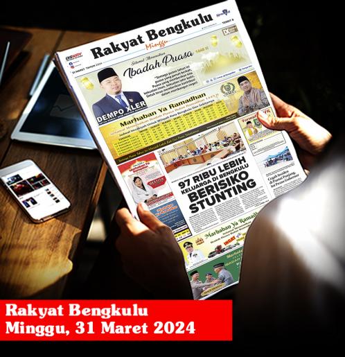 Rakyat Bengkulu, Minggu 31 Maret 2024