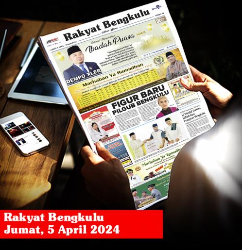 Rakyat Bengkulu, Jumat 5 April 2024