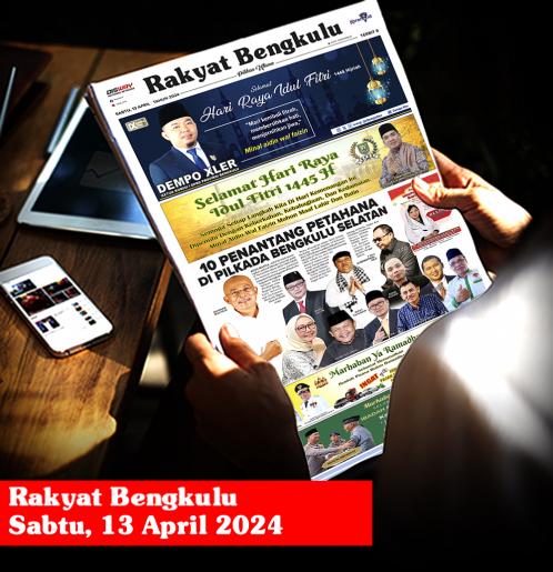 Rakyat Bengkulu, Sabtu, 13 April 2024