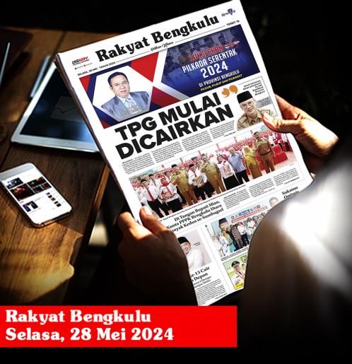 Rakyat Bengkulu, Selasa 28 Mei 2024