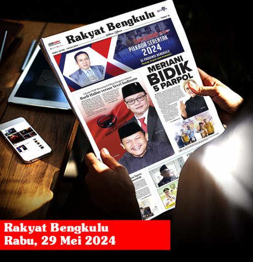 Rakyat Bengkulu, Rabu 29 Mei 2024