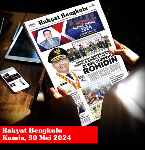 Rakyat Bengkulu, Kamis 30 Mei 2024