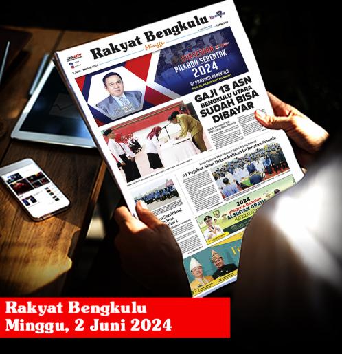 Rakyat Bengkulu, Minggu 2 Juni 2024