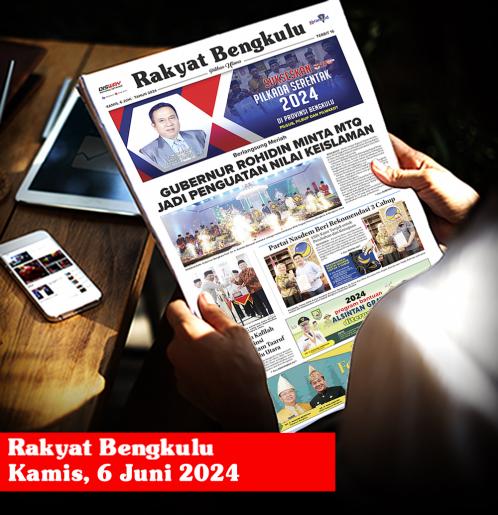 Rakyat Bengkulu, Kamis 6 Juni 2024