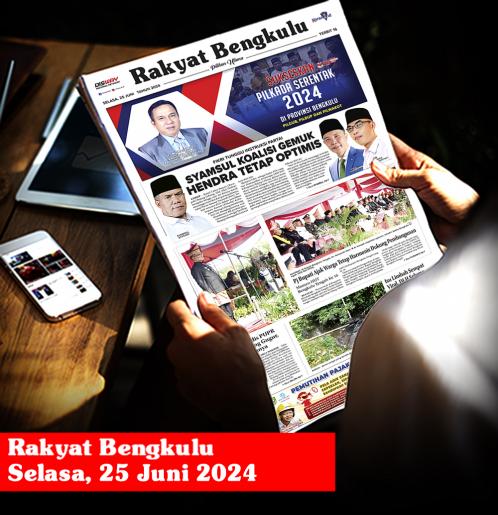 Rakyat Bengkulu, Selasa 25 Juni 2024