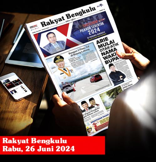 Rakyat Bengkulu, Rabu 26 Juni 2024