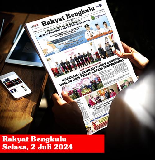 Rakyat Bengkulu,  Selasa 2 Juli 2024