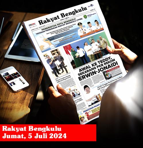 Rakyat Bengkulu, Jumat 5 Juli 2024