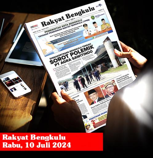 Rakyat Bengkulu, Rabu 10 Juli 2024