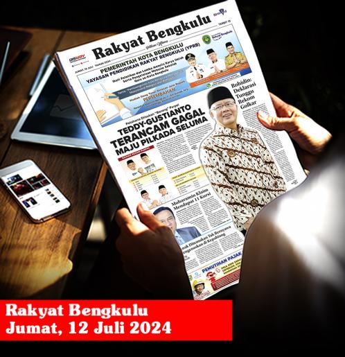 Rakyat Bengkulu, Jumat 12 Juli 2024