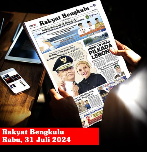 Rakyat Bengkulu, Rabu 31 Juli 2024