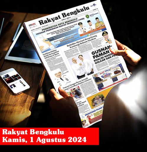 Rakyat Bengkulu, Kamis 1 Agustus 2024