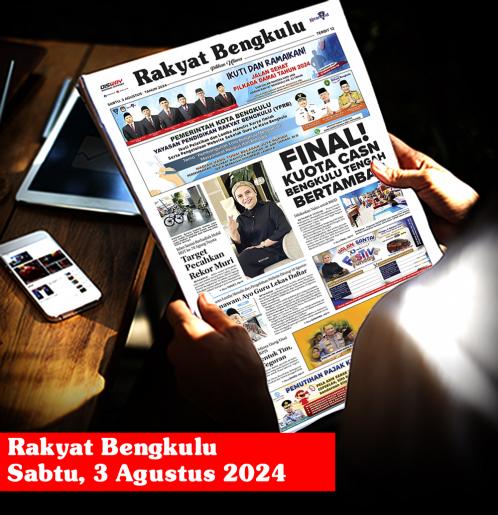 Rakyat Bengkulu, Sabtu 3 Agustus 2024