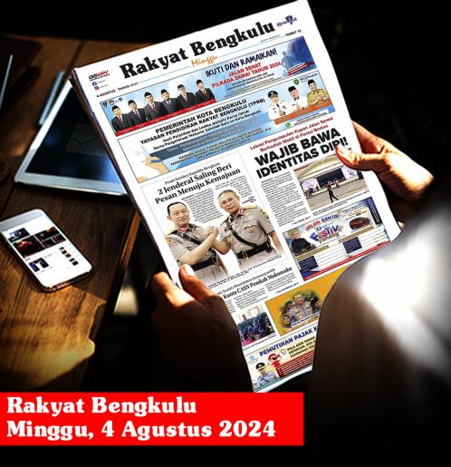 Rakyat Bengkulu, Minggu 4 Agustus 2024