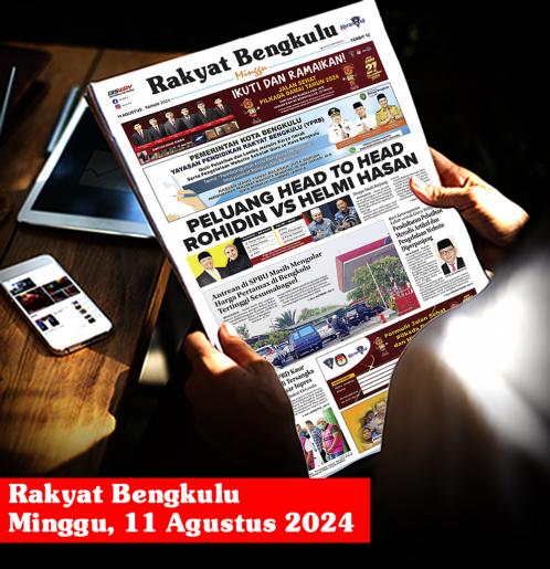 Rakyat Bengkulu, Minggu 11 Agustus 2024