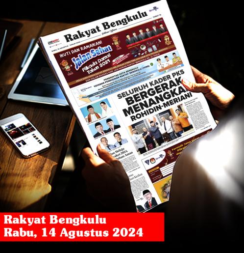 Rakyat Bengkulu, Rabu 14 Agustus 2024