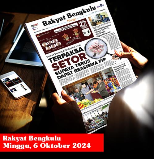 Rakyat Bengkulu, Minggu 6 Oktober 2024