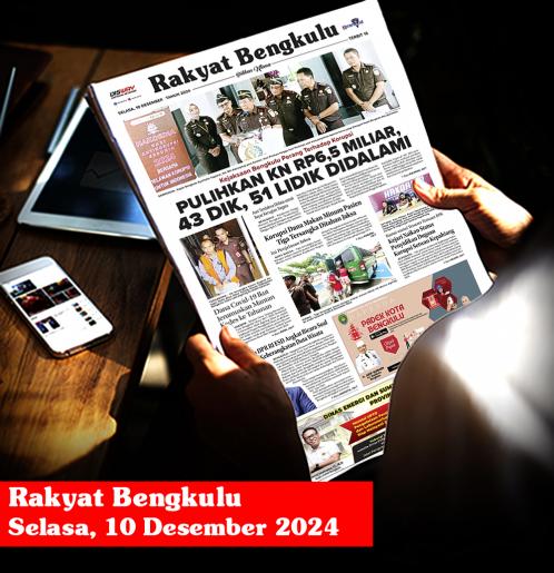 Rakyat Bengkulu, Selasa 10 Desember 2024