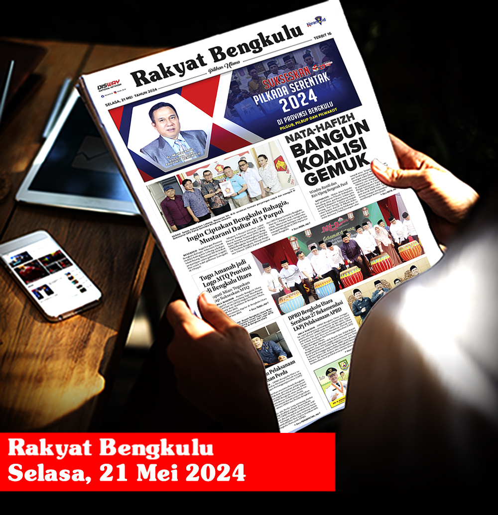 Rakyat Bengkulu, Selasa 21Mei 2024