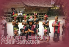 Peradaban dan Tradisi Suku, Ini 7 Suku yang Mendiami Pulau Sumatera 