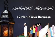 Lakukan Hal Ini di 10 Hari ke 2 Ramadan, Berikut Keberkahannya